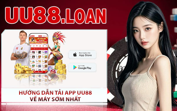 Hướng Dẫn Tải App UU88 Về Máy Sớm Nhất