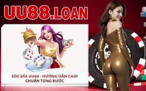 Xóc Đĩa UU88 - Hướng Dẫn Chơi Chuẩn Từng Bước